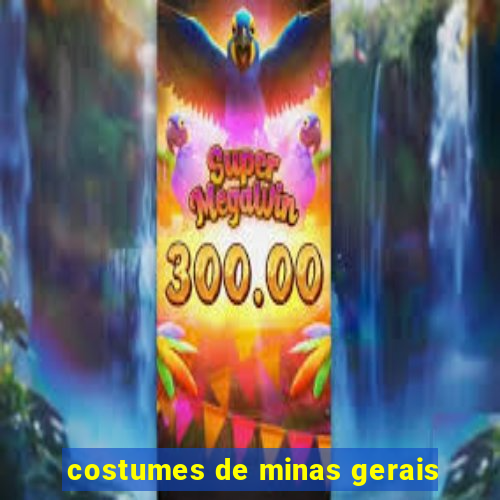 costumes de minas gerais